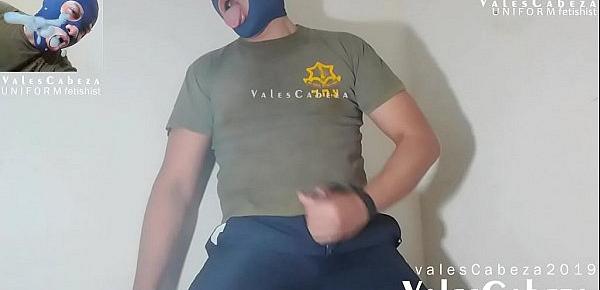  ValesCabeza345 (PiG video!)Uniform FETISHIST COP Hands FREEE CuM !!! UNIFORMADO CERDOO!!ME ESCURRE LA LECHE Y ME LA TRAGO
